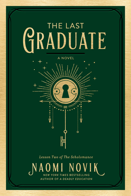The Last Graduate: The Scholomance Book 2